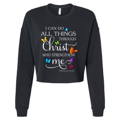 I Can Do All Things Through Christ Butterfly Art Religious Cropped Pullover Crew