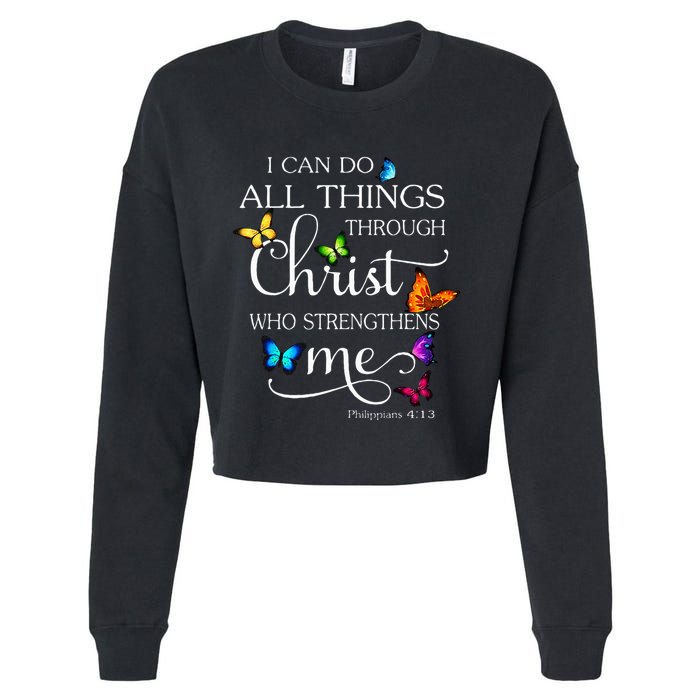 I Can Do All Things Through Christ Butterfly Art Religious Cropped Pullover Crew