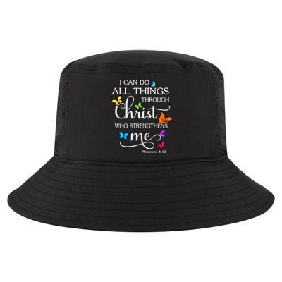 I Can Do All Things Through Christ Butterfly Art Gift Religious Cool Gift Cool Comfort Performance Bucket Hat