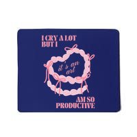 I Can Do It With A Broken Heart Mousepad