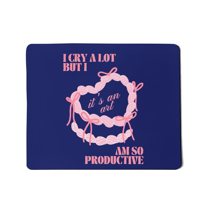 I Can Do It With A Broken Heart Mousepad