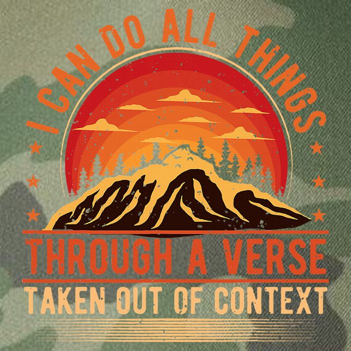 I Can Do All Things Through A Verse Taken Out Of Context Legacy Tie Dye Trucker Hat