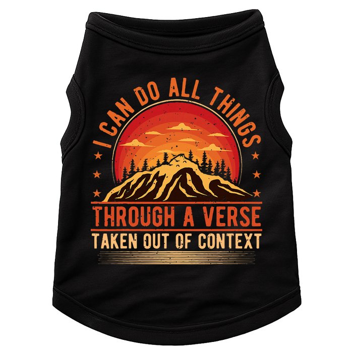 I Can Do All Things Through A Verse Taken Out Of Context Doggie Tank