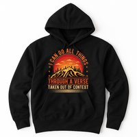 I Can Do All Things Through A Verse Taken Out Of Context Hoodie