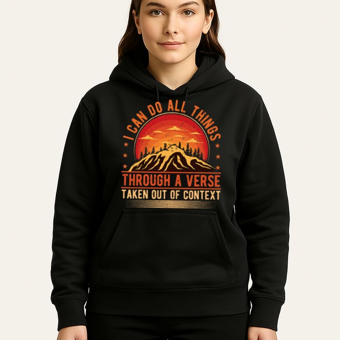 I Can Do All Things Through A Verse Taken Out Of Context Hoodie