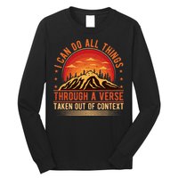 I Can Do All Things Through A Verse Taken Out Of Context Long Sleeve Shirt