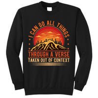 I Can Do All Things Through A Verse Taken Out Of Context Sweatshirt