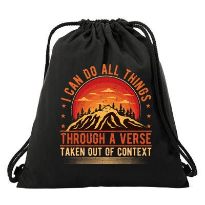 I Can Do All Things Through A Verse Taken Out Of Context Drawstring Bag