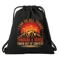 I Can Do All Things Through A Verse Taken Out Of Context Drawstring Bag