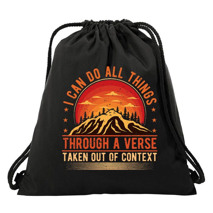 I Can Do All Things Through A Verse Taken Out Of Context Drawstring Bag