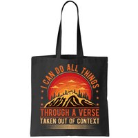 I Can Do All Things Through A Verse Taken Out Of Context Bag