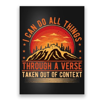 I Can Do All Things Through A Verse Taken Out Of Context Poster
