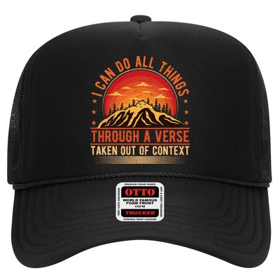 I Can Do All Things Through A Verse Taken Out Of Context Trucker Hat