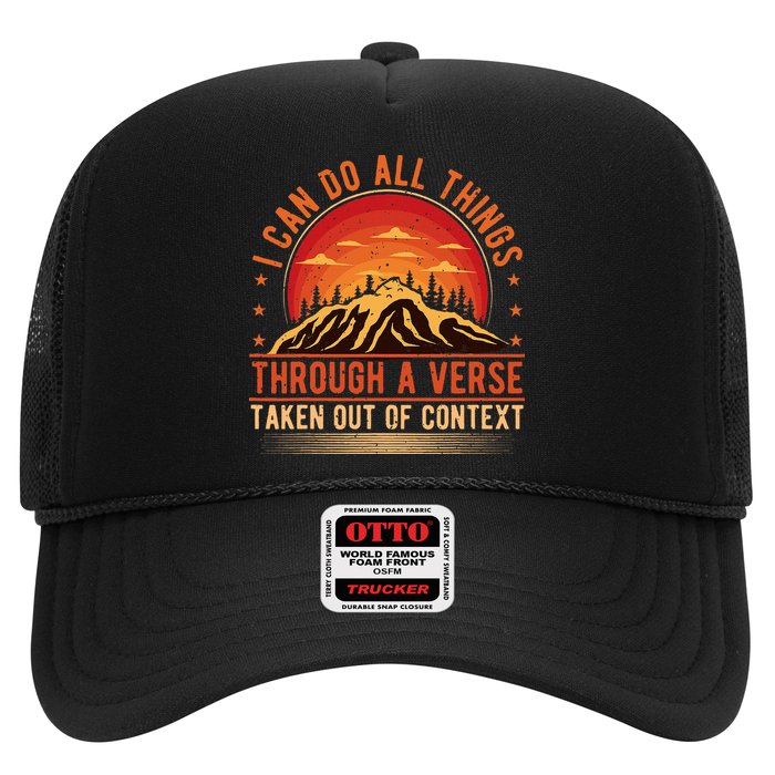 I Can Do All Things Through A Verse Taken Out Of Context Trucker Hat
