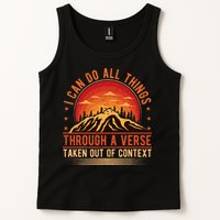I Can Do All Things Through A Verse Taken Out Of Context Tank Top