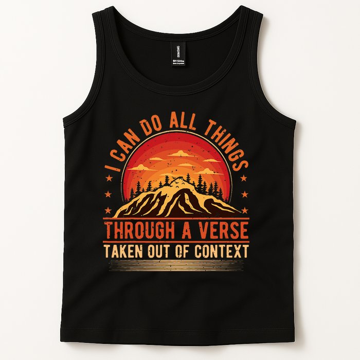 I Can Do All Things Through A Verse Taken Out Of Context Tank Top