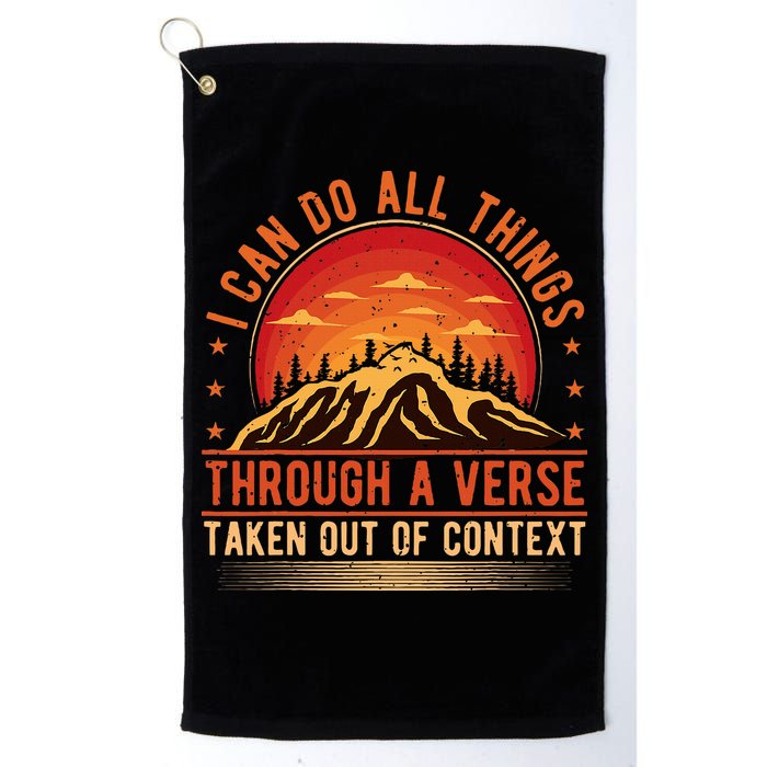 I Can Do All Things Through A Verse Taken Out Of Context Golf Towel