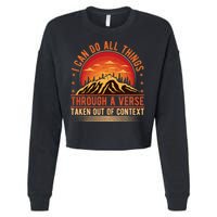 I Can Do All Things Through A Verse Taken Out Of Context Cropped Pullover Crew