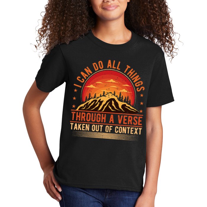 I Can Do All Things Through A Verse Taken Out Of Context Kids T-Shirt