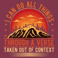 I Can Do All Things Through A Verse Taken Out Of Context 16oz Travel Tumbler