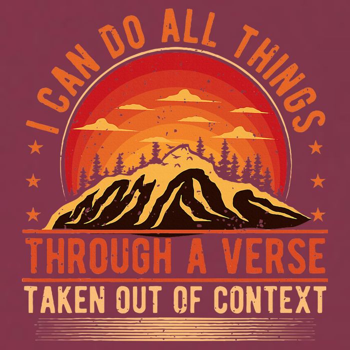 I Can Do All Things Through A Verse Taken Out Of Context 16oz Travel Tumbler