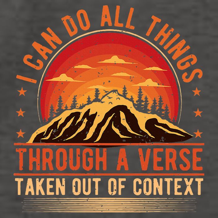 I Can Do All Things Through A Verse Taken Out Of Context Vector Backpack