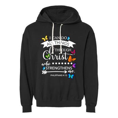I Can Do All Things Through Christ Butterfly Art Religion Gift Garment-Dyed Fleece Hoodie