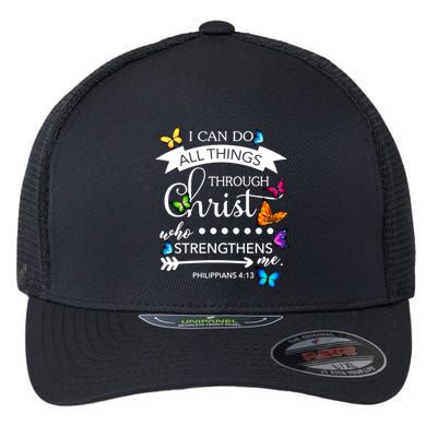 I Can Do All Things Through Christ Butterfly Art Religion Gift Flexfit Unipanel Trucker Cap