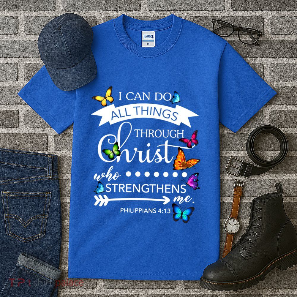 I Can Do All Things Through Christ Butterfly Art Religion Gift Tall T-Shirt