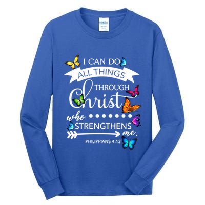 I Can Do All Things Through Christ Butterfly Art Religion Gift Tall Long Sleeve T-Shirt