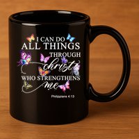 I Can Do All Things Through Christ Butterfly Art Religious TShirt 11oz C Handle Ceramic Mug