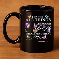 I Can Do All Things Through Christ Butterfly Art Religious TShirt 11oz C Handle Ceramic Mug