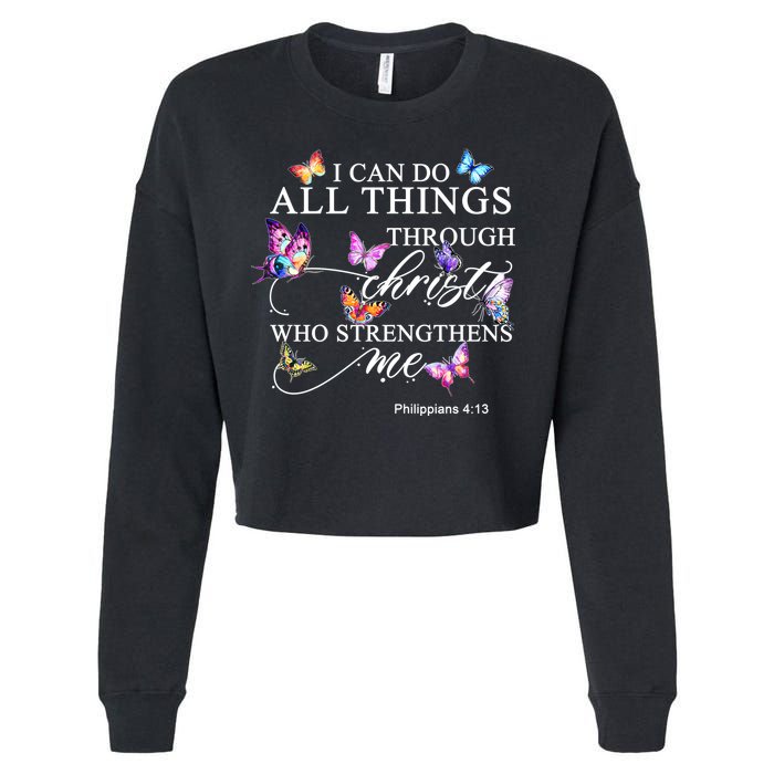 I Can Do All Things Through Christ Butterfly Art Religious TShirt Cropped Pullover Crew