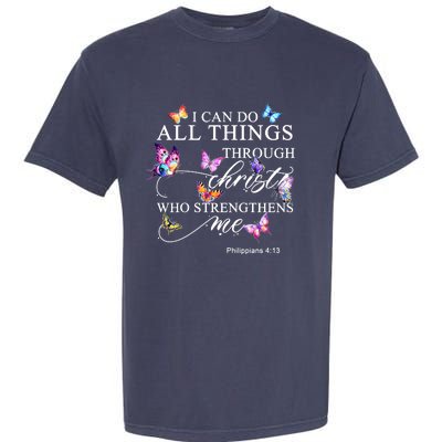 I Can Do All Things Through Christ Butterfly Art Religious TShirt Garment-Dyed Heavyweight T-Shirt