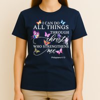 I Can Do All Things Through Christ Butterfly Art Religious TShirt T-Shirt