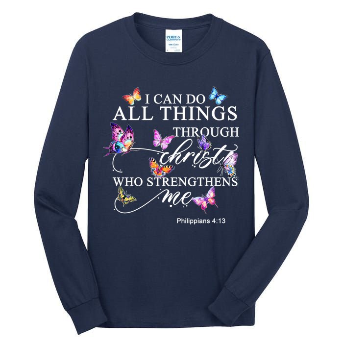 I Can Do All Things Through Christ Butterfly Art Religious TShirt Tall Long Sleeve T-Shirt