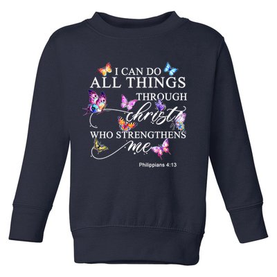 I Can Do All Things Through Christ Butterfly Art Religious TShirt Toddler Sweatshirt