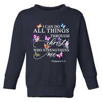 I Can Do All Things Through Christ Butterfly Art Religious TShirt Toddler Sweatshirt