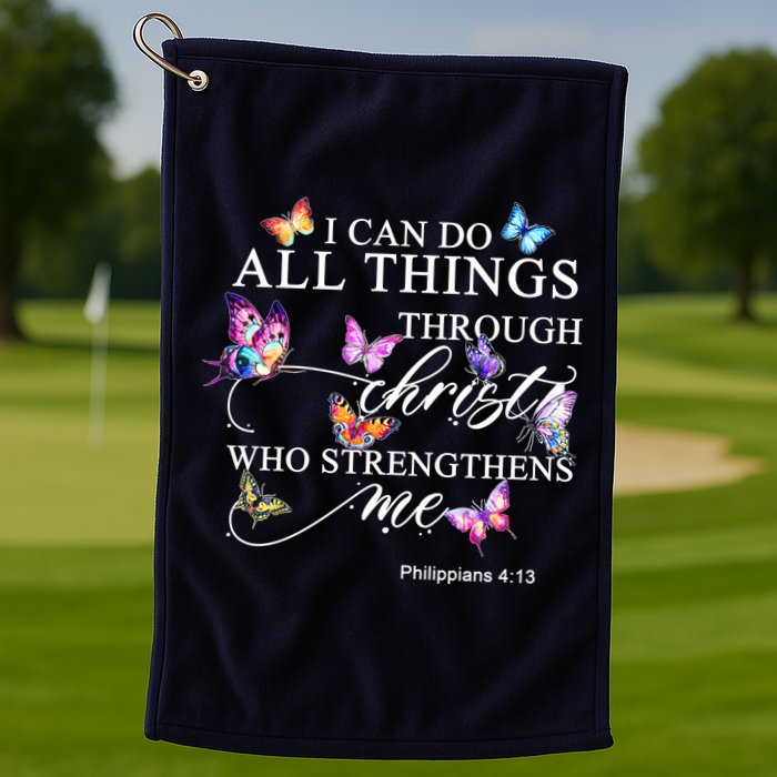 I Can Do All Things Through Christ Butterfly Art Religious TShirt Golf Towel