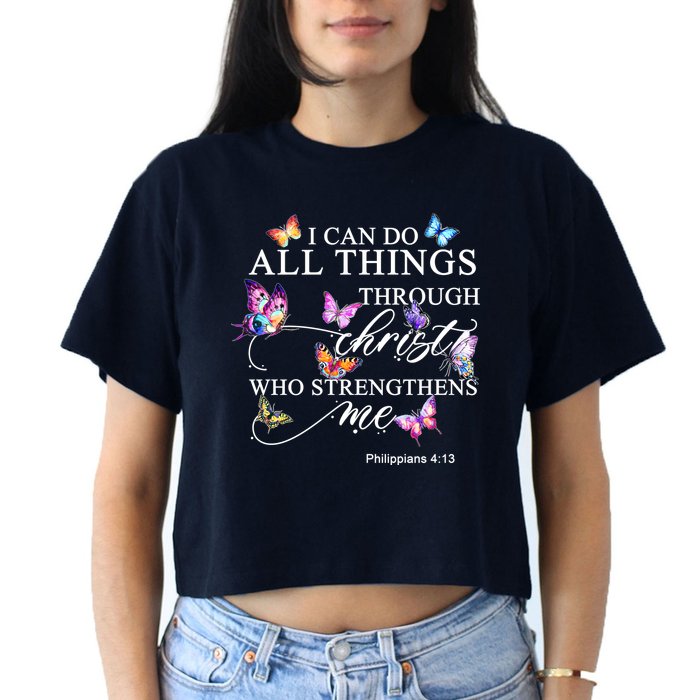 I Can Do All Things Through Christ Butterfly Art Religious TShirt Crop Top