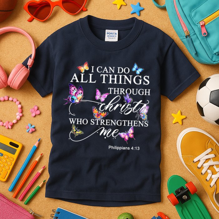 I Can Do All Things Through Christ Butterfly Art Religious TShirt Kids T-Shirt