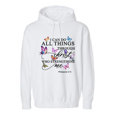 I Can Do All Things Through Christ Butterfly Art Religious TShirt Garment-Dyed Fleece Hoodie