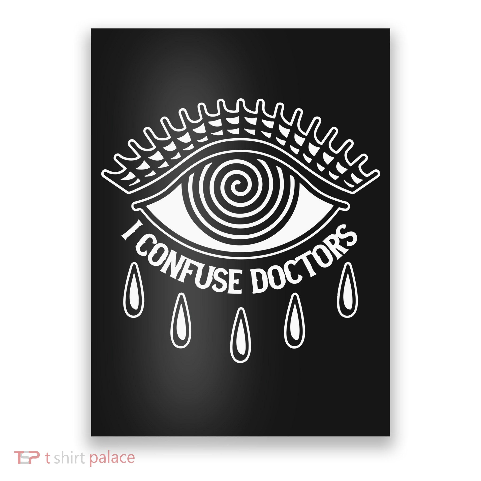 I Confuse Doctors Poster