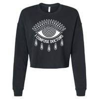 I Confuse Doctors Cropped Pullover Crew