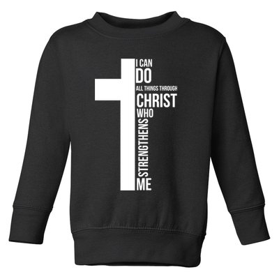 I Can Do All Things Through Christ Who Strengthens Me Cross Toddler Sweatshirt