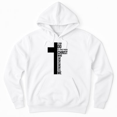I Can Do All Things Through Christ Who Strengthens Me Cross Hoodie