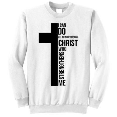 I Can Do All Things Through Christ Who Strengthens Me Cross Sweatshirt