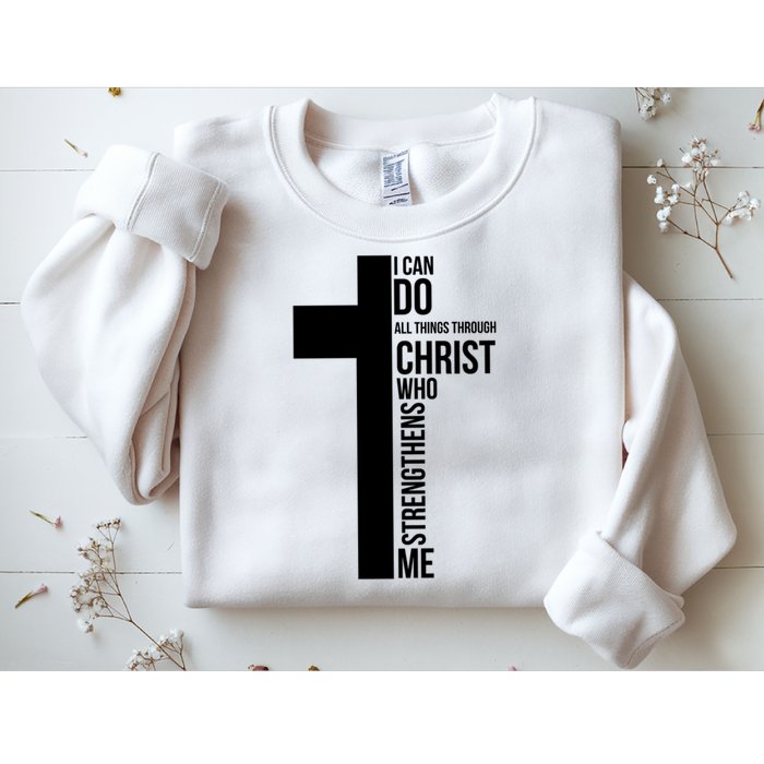 I Can Do All Things Through Christ Who Strengthens Me Cross Sweatshirt