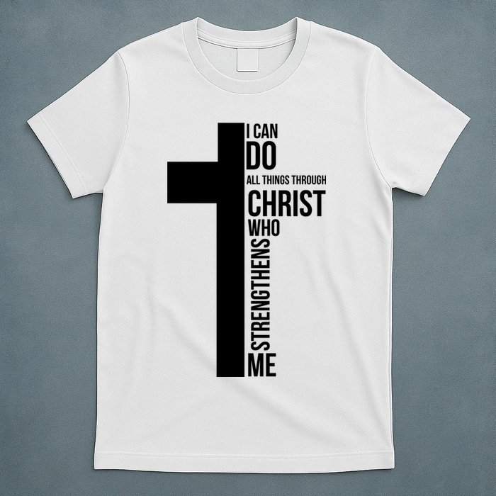 I Can Do All Things Through Christ Who Strengthens Me Cross T-Shirt
