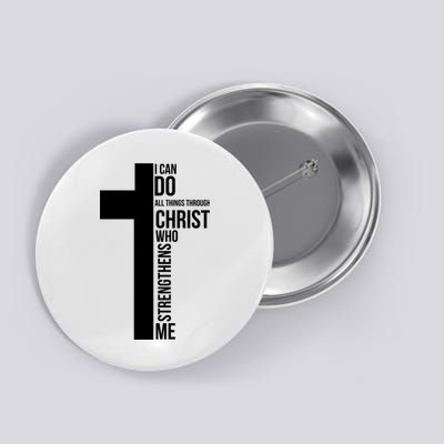 I Can Do All Things Through Christ Who Strengthens Me Cross Button